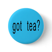 Got Tea? T-shirts, Hoodies, Ball Caps Buttons