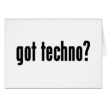 got techno? greeting card