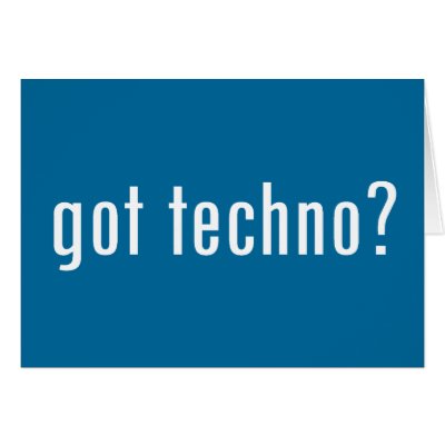 got techno? card by gottees