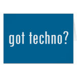 got techno? cards