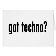 got techno? greeting card