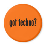 got techno? refrigerator magnet