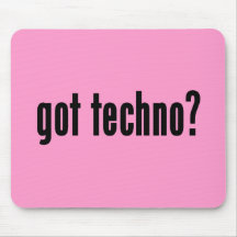 got techno? mousepads