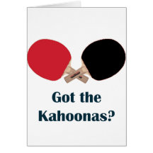 Got the Kahoonas Table Tennis Greeting Card