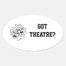 Got Theatre? Sticker