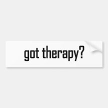 Got Therapy? Bumper Sticker