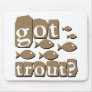 Got trout?
