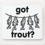 got trout mousepads