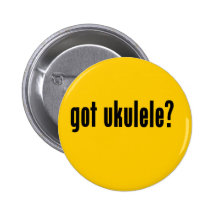 got ukulele? button