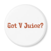 Got V Juice? Gifts Magnets
