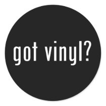 got vinyl? stickers