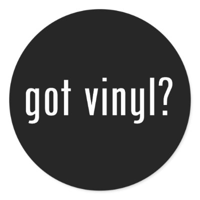 got vinyl? stickers by gottees