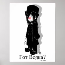 Got Vodka? Posters