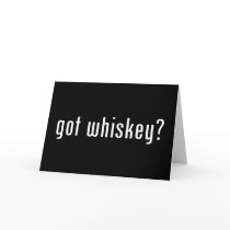 got whiskey? cards