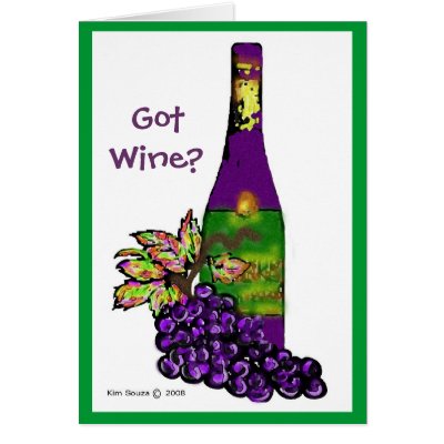 Got Wine?- Card by Kim_Souza