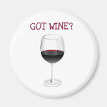 GOT WINE? CUTE WINE GLASS PRINT MAGNETS