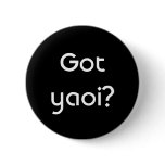 Got yaoi? button