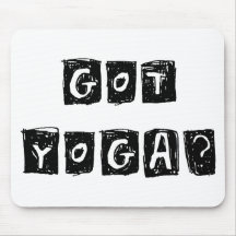 GOT YOGA? Gift Mouse Pads