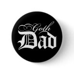 Goth Dad Button 2