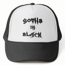 Goths Dig Black Trucker Hats