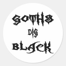 Goths Dig Black Sticker