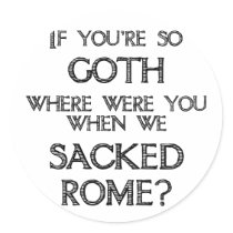 Goths & Vandals Stickers