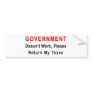 Government Doesn't Work Bumper Stickers