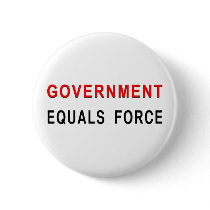 Government Equals Force Pin