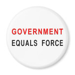 Government Equals Force magnets