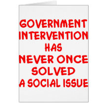 Government Intervention Never Solved Social Issue Card