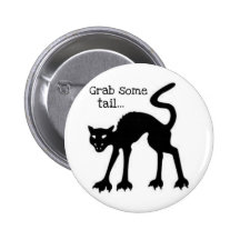 GRAB SOME TAIL...HALLOWEEN BLACK CAT PRINT BUTTON