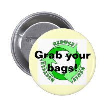 Grab your bags 2 pinback button