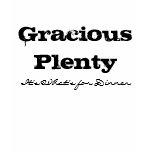 Gracious Plenty, It's What's for Dinner t-shirts