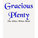 Gracious Plenty ~ The Other White Meat t-shirts