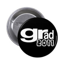 grad 2011 pinback buttons