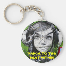 graffiti music, DANCE TO THE BEAT WITHIN! Keychain