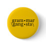 Grammar Gangsta Pin