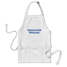 Grammer Pollice! Aprons