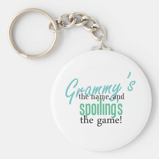 Grammy's the Name, and Spoiling's the Ga Key Chain