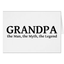 Grand-papa le mythe l'homme la légende carte de vœux