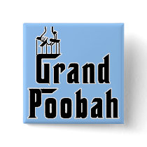 Grand Poobah in Godfather Style Font Tshirts Pinback Button