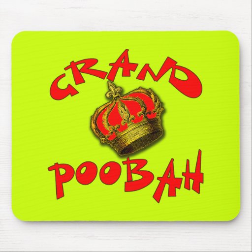 Grand Poobah with Crown Products Mousepads