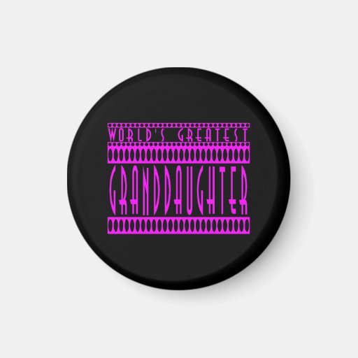 Granddaughters Gift World's Greatest Granddaughter Fridge Magnets