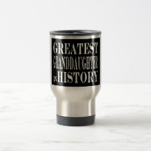 Granddaughters : Greatest Granddaughter in History Coffee Mug