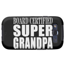 Grandfather Grandpas Board Certified Super Grandpa