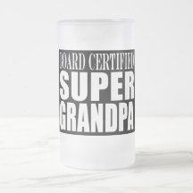 Grandfather Grandpas Board Certified Super Grandpa Mugs