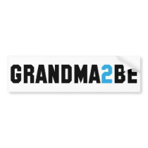 Grandma2Be - Grandma To Be Bumper Stickers