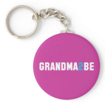 Grandma2Be - Grandma To Be Keychain
