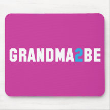 Grandma2Be - Grandma To Be Mouse Pads