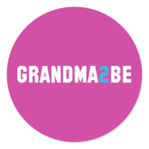 Grandma2Be - Grandma To Be Stickers